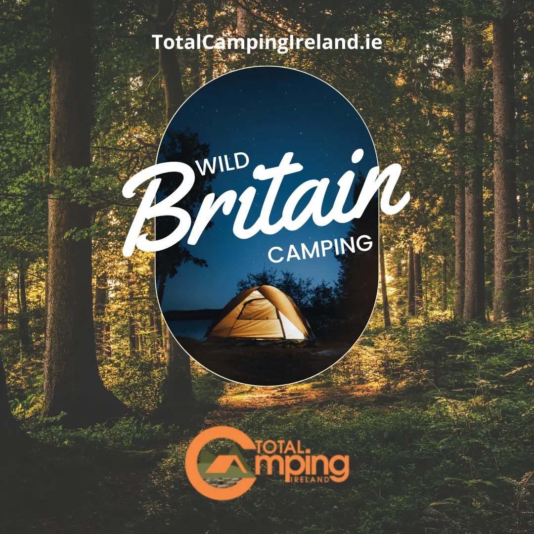 wILD camping UK and bRITAIN